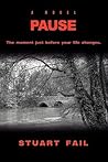 Pause: A Novel
