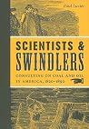 Scientists and Swindlers: Consulting on Coal and Oil in America, 1820–1890 (Johns Hopkins Studies in the History of Technology) Scientists and Swindlers: Consulting on Coal and Oil in America, 1820–1890 (Johns Hopkins Studies in the History of Technology)
