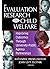 Evaluation Research in Child Welfare: Improving Outcomes Through University-Public Agency Partnerships (Monograph Published Simultaneously As the Journal of Health & Social policy)