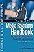 Media Relations Handbook: For Agencies, Associations, Nonprofits and Congress - The Big Blue Book (Communication)