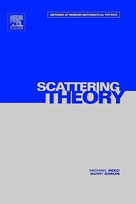 Scattering Theory (Methods of Modern Mathematical Physics #3)