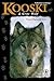 Kooski: A Gray Wolf (Cover-To-Cover Chapter Books: Animal Adv.-Land)