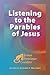 Listening to the Parables o...