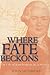 Where Fate Beckons: The Life of Jean-François de la Pérouse (Volume 2) (Lives of Great Explorers)