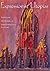 Expressionist Utopias: Paradise, Metropolis, Architectural Fantasy (Weimar and Now: German Cultural Criticism)