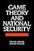Game Theory and National Security