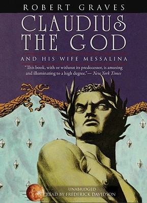Claudius the God: And His Wife Messalina