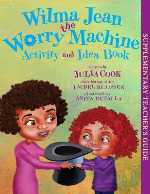 Wilma Jean the Worry Machine Activity and Idea Book: Activites to Help with Worry and Anxiety (Paperback)