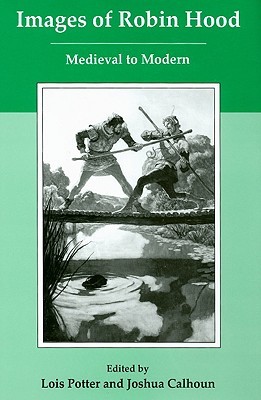 Images of Robin Hood: Medieval to Modern (Hardcover)