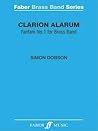 Clarion Alarum: Score (Faber Edition: Faber Brass Band Series)
