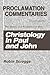 Christology in Paul & John:...