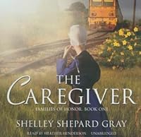 The Caregiver Families Of Honor 1 By Shelley Shepard Gray