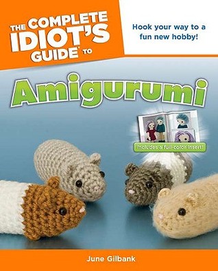 The Complete Idiot's Guide to Amigurumi (Paperback)