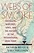 Webs of Smoke: Smugglers, W...