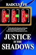 Justice in the Shadows