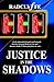 Justice in the Shadows (Justice, #3)