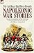 Napoleonic War Stories - Tales of Soldiers, Spies, Battles & Sieges from the Peninsular & Waterloo Campaigns