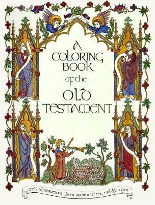 A Coloring Book of the Old Testament with Illustrations from Artists of the Middle Ages (Paperback)