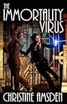 The Immortality Virus by Christine Amsden The Immortality Virus by Christine Amsden