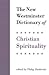 The New Westminster Dictionary of Christian Spirituality