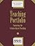 The Teaching Portfolio: Capturing the Scholarship in Teaching