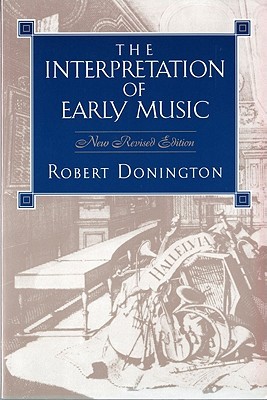 The Interpretation of Early Music (Paperback)