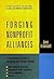 Forging Nonprofit Alliances by Jane Arsenault