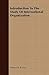 Introduction To The Study Of International Organization