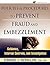 Policies and Procedures to Prevent Fraud and Embezzlement: Guidance, Internal Controls, and Investigation