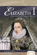 Elizabeth I: English Renaissance Queen
