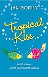 Tropical Kiss by Jan Coffey