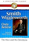 Smith Wigglesworth Only Believe