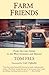 Farm Friends: From the Late Sixties to the West Seventies and Beyond