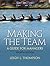 Making the Team: A Guide for Managers