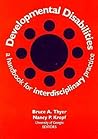 Developmental Disabilities: A Handbook for Interdisciplinary Practice