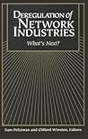 Deregulation of Network Industries: What's Next?
