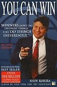 You Can Win : A Step by Step Tool for Top Achievers