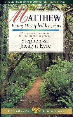 Matthew: Being Discipled by Jesus (LifeGuide Bible Studies)