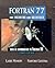 FORTRAN 77 for Engineers and Scientists with an Introduction ... by Larry R. Nyhoff