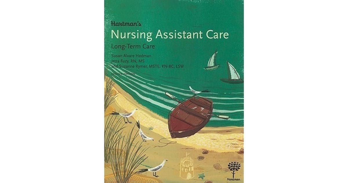 Hartman's Nursing Assistant Care Long Term Care by Susan Alvare Hedman