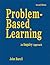 Problem-Based Learning: An Inquiry Approach