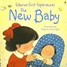 The New Baby (Usborne First Experiences) The New Baby (Usborne First Experiences)
