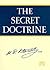 The Secret Doctrine: The Synthesis of Science, Religion, and Philosophy