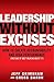Leadership Without Excuses: How to Create Accountability and High-Performance (Instead of Just Talking About It)