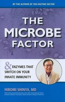 The Microbe Factor: & Enzymes that Switch on Your Innate Immunity (Paperback)