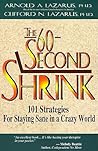 The 60-Second Shrink: 101 Strategies for Staying Sane in a Crazy World
