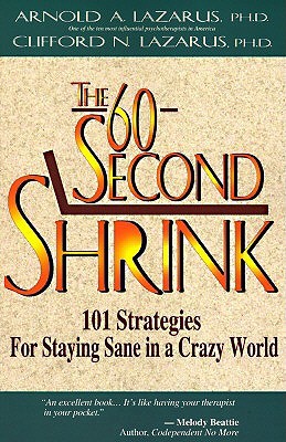 The 60-Second Shrink: 101 Strategies for Staying Sane in a Crazy World (Paperback)