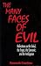 The Many Faces Of Evil