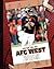 AFC West: The Denver Broncos, the Kansas City Chiefs, the Oakland Raiders, the San Diego Chargers (Inside the NFL)