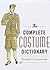 The Complete Costume Dictionary